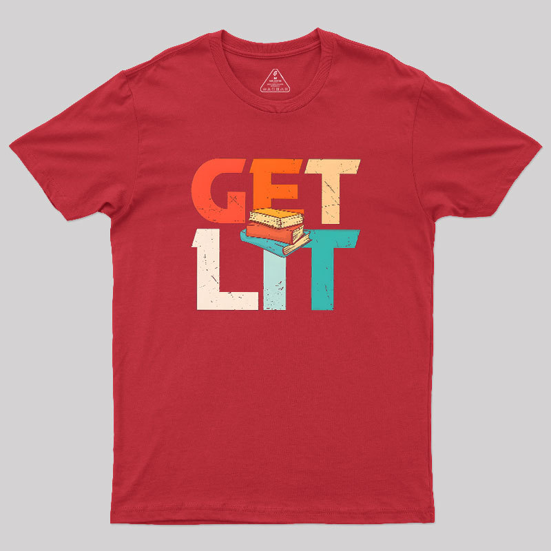 Get Lit With Books Funny Meme Geek T-Shirt