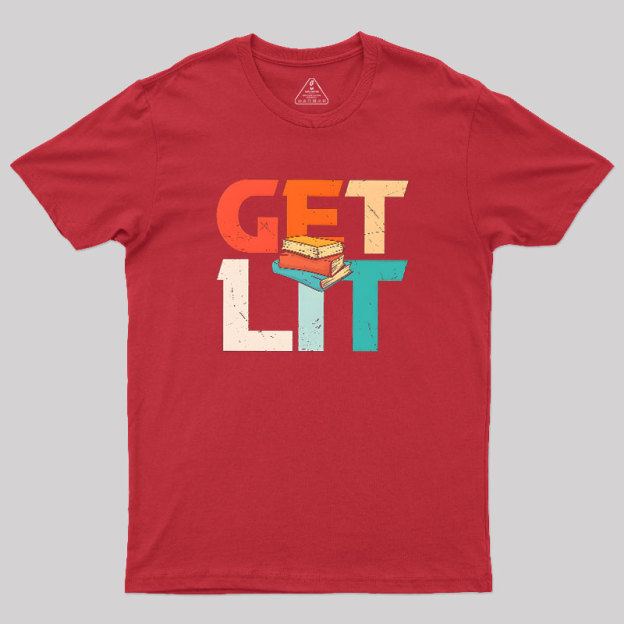Get Lit With Books Funny Meme Geek T-Shirt