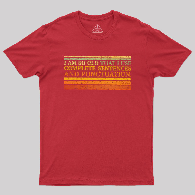 Complete Sentences and Punctuation Geek T-Shirt