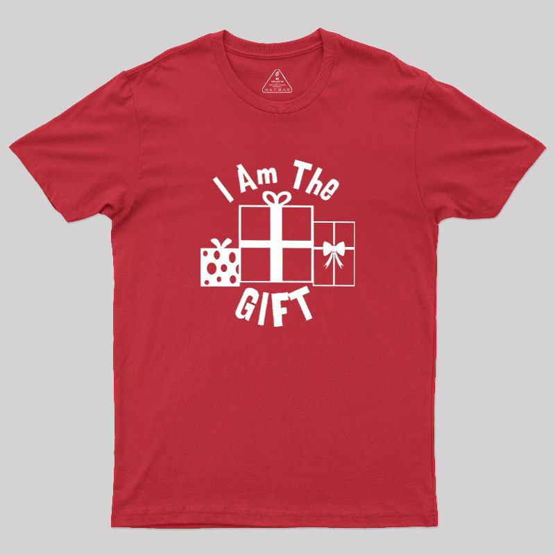 I Am The Gift Geek T-Shirt
