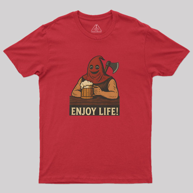 Enjoy Life Geek T-Shirt