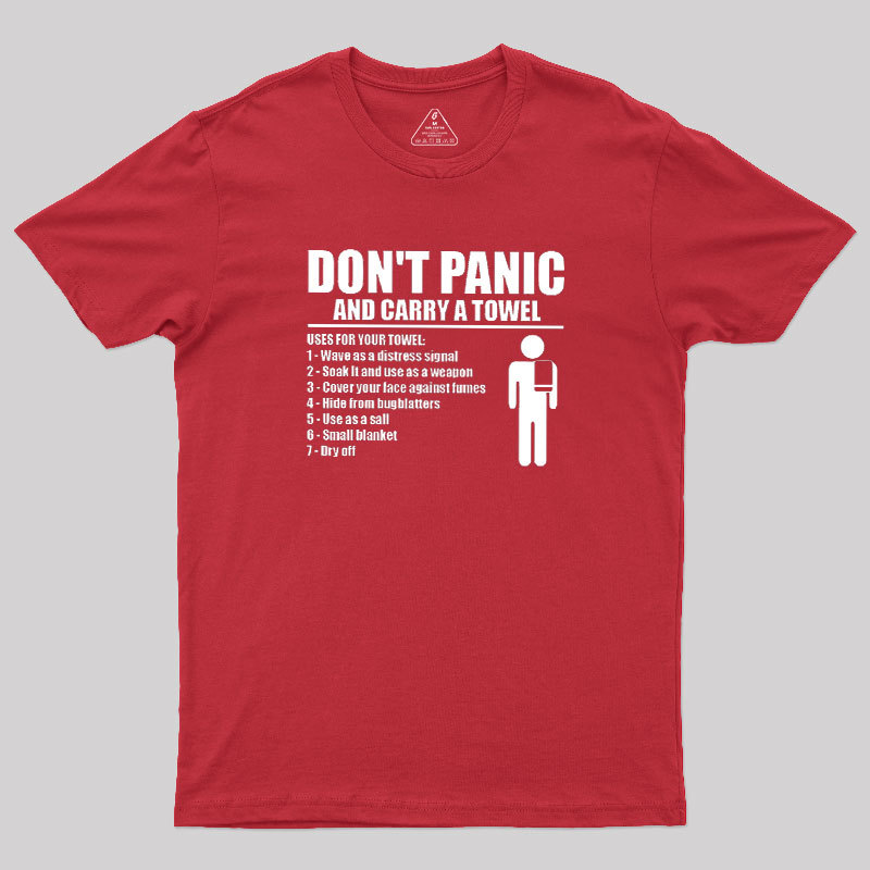 DON' TPANIC AND CARRY A TOWEL Geek T-Shirt