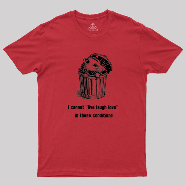 Live Laugh Love Geek T-Shirt