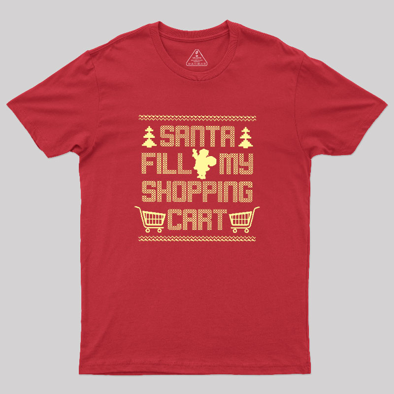 Santa Fill My Shopping Cart Geek T-Shirt