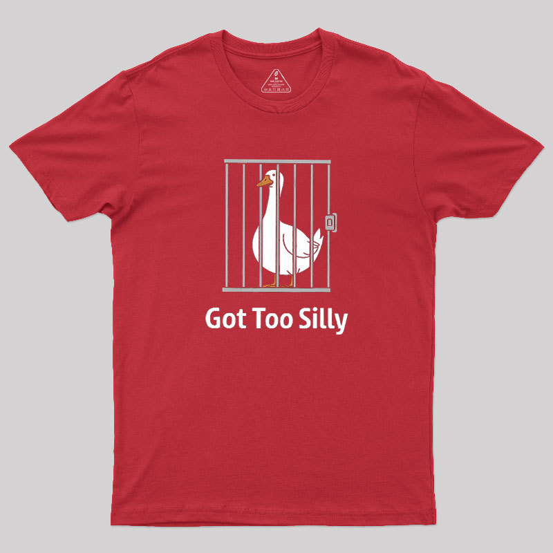 Got-Too-Silly Geek T-Shirt
