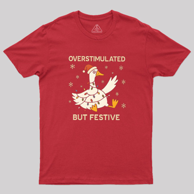 OVERSTIMULATED Geek T-Shirt
