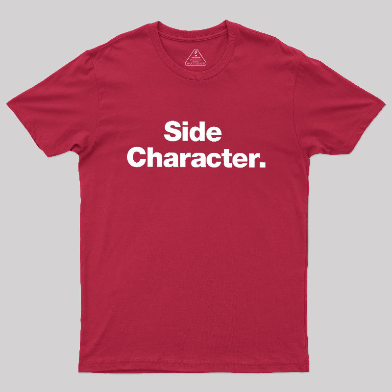 Side Character Geek T-Shirt