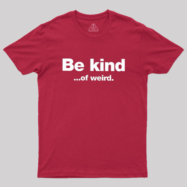 Be Kind Geek T-Shirt