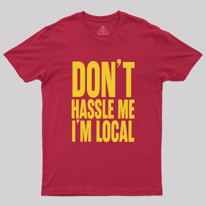 I Am Local Geek T-Shirt
