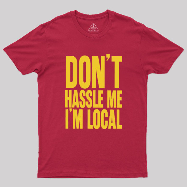 I Am Local Geek T-Shirt