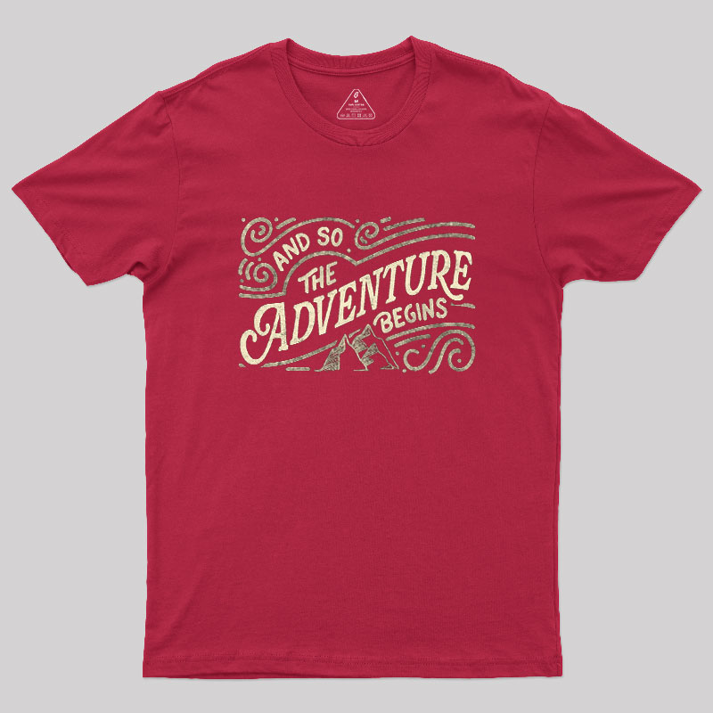 And So The Adventure Begins Geek T-Shirt