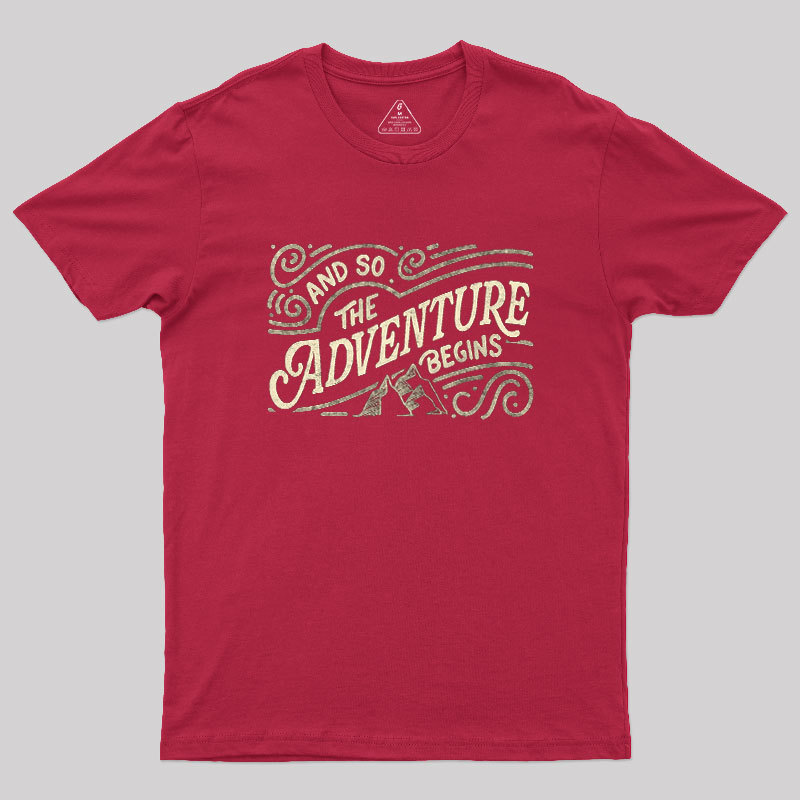 And So The Adventure Begins Geek T-Shirt