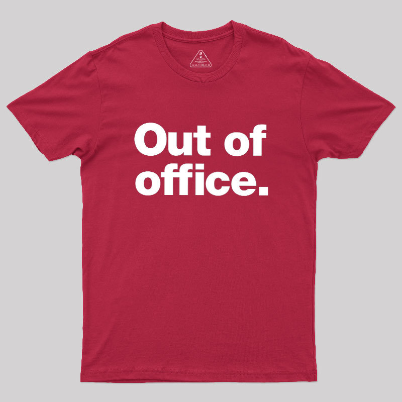 Out Of Office Geek T-Shirt