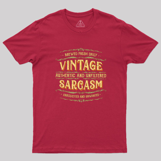 Vintage Authentic And Unfiltered Sarcasm Geek T-Shirt