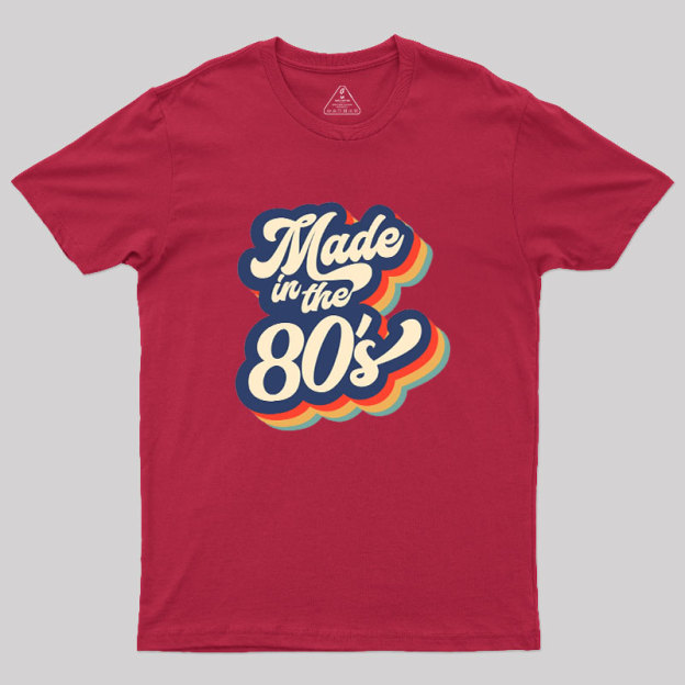 Made in the 80s Geek T-Shirt