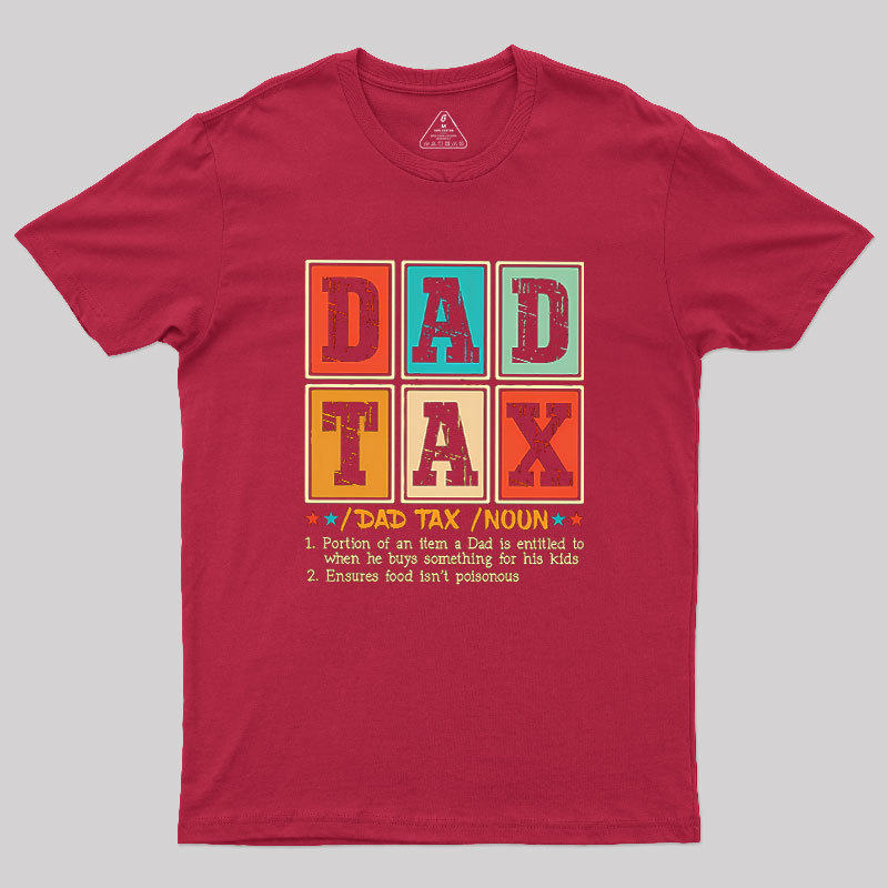 Funny Dad Tax Noun Geek T-Shirt