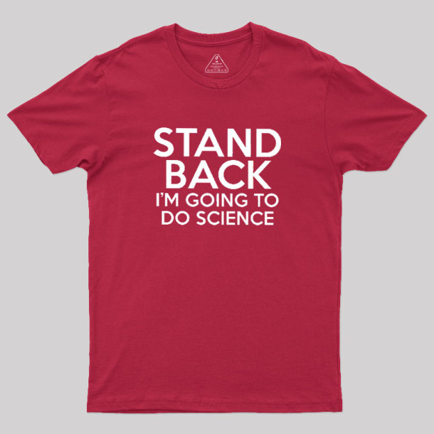 I Am Going To Do Science Geek T-Shirt