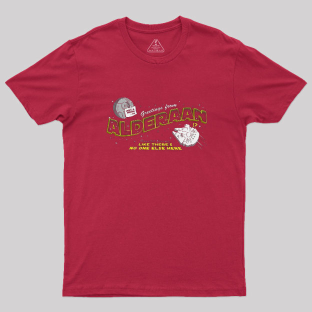 Greetings From Alderaan Geek T-Shirt