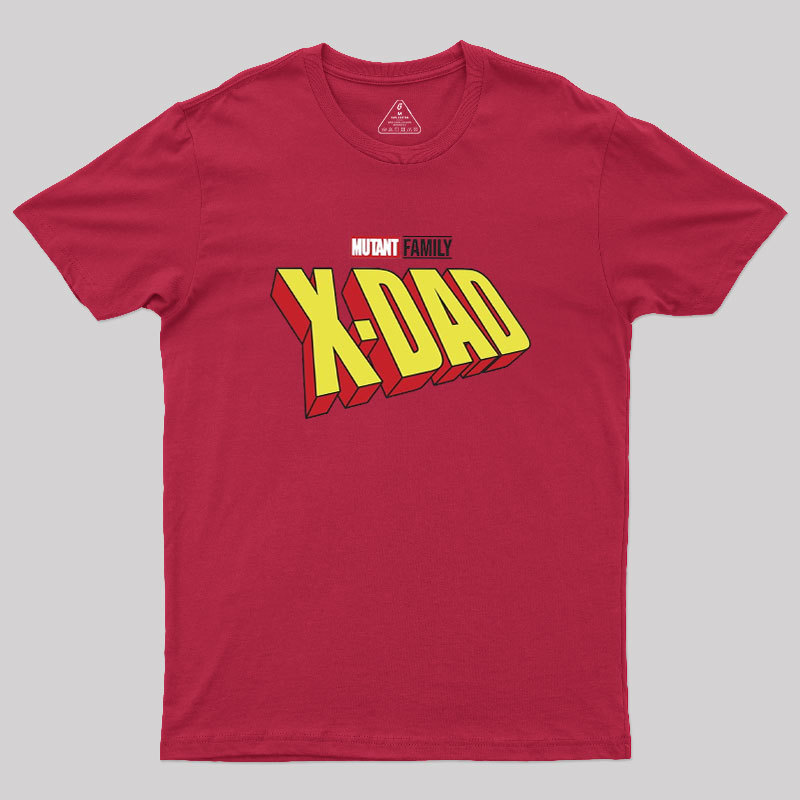 Mutant X-Dad Geek T-Shirt