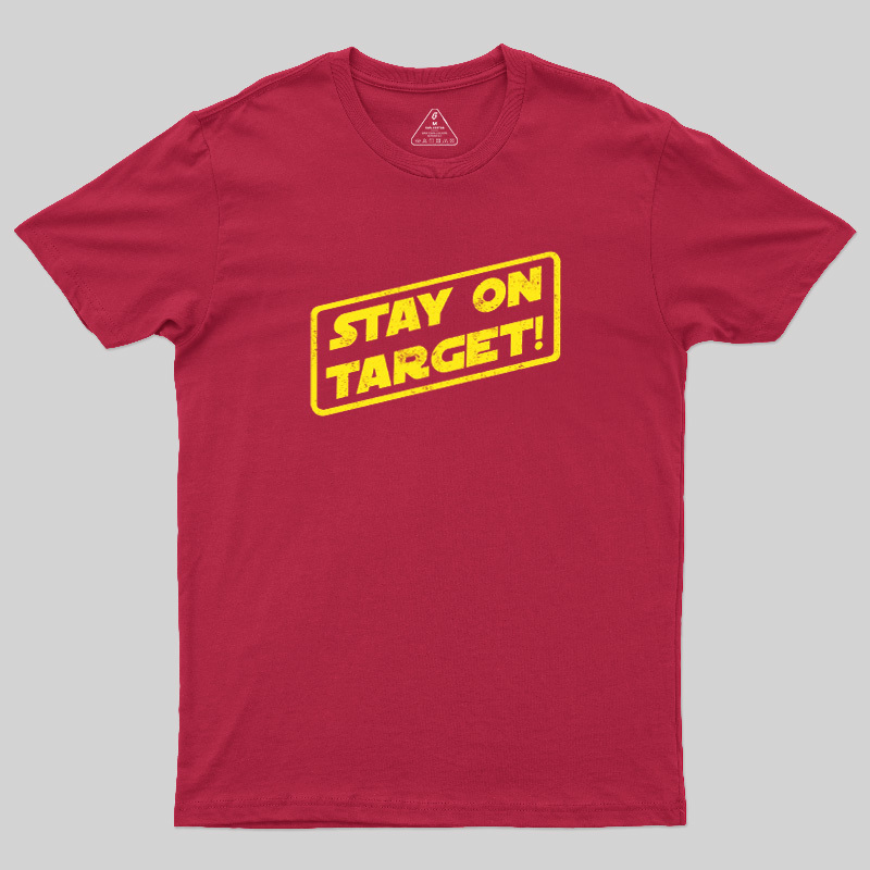 Stay On Target Geek T-Shirt