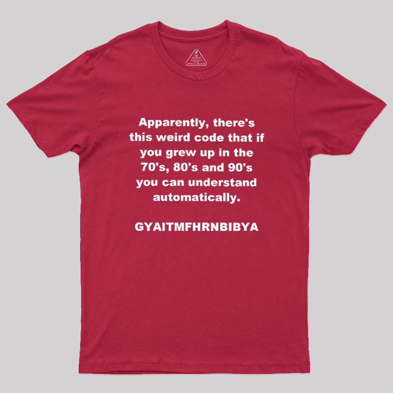 GYAITMFHRNBIBYA Geek T-Shirt