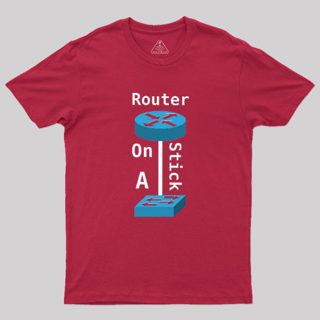 Router On A Stick Geek T-Shirt