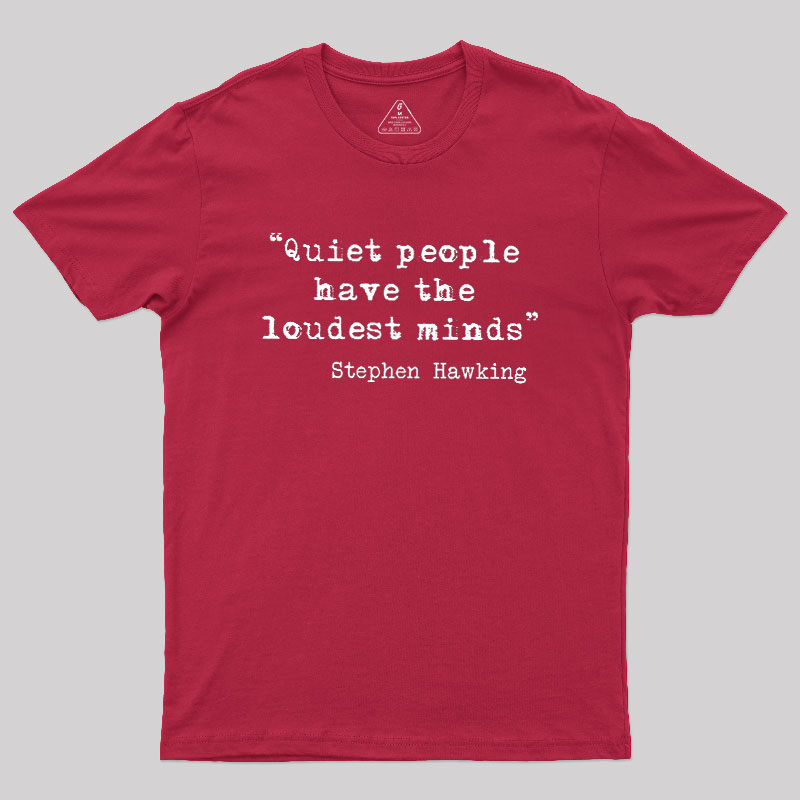 Quiet People Geek T-Shirt