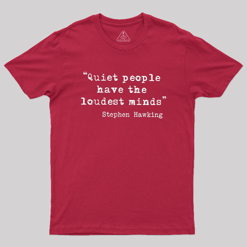 Quiet People Geek T-Shirt