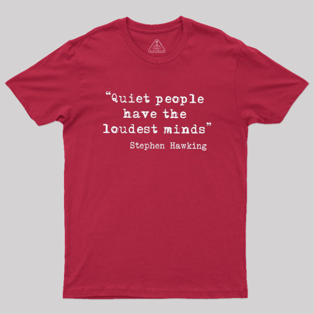 Quiet People Geek T-Shirt