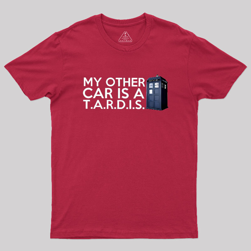 My Other Car Is A TARDIS Geek T-Shirt