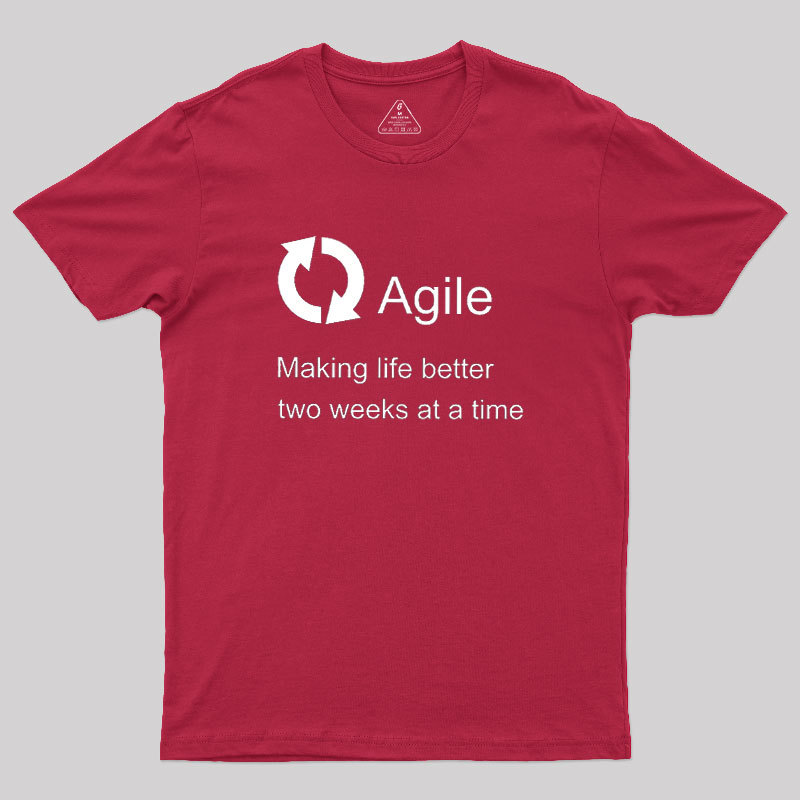 Agile Making Life Better Geek T-Shirt