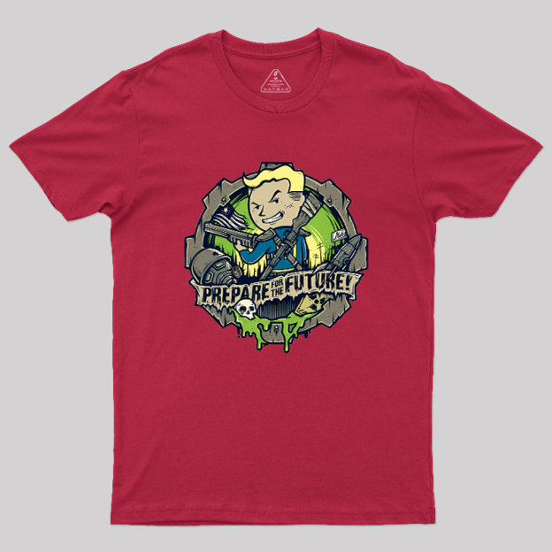 Prepare For The Future Geek T-Shirt