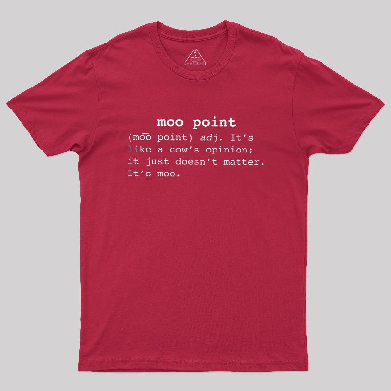 Moo Point Geek T-Shirt