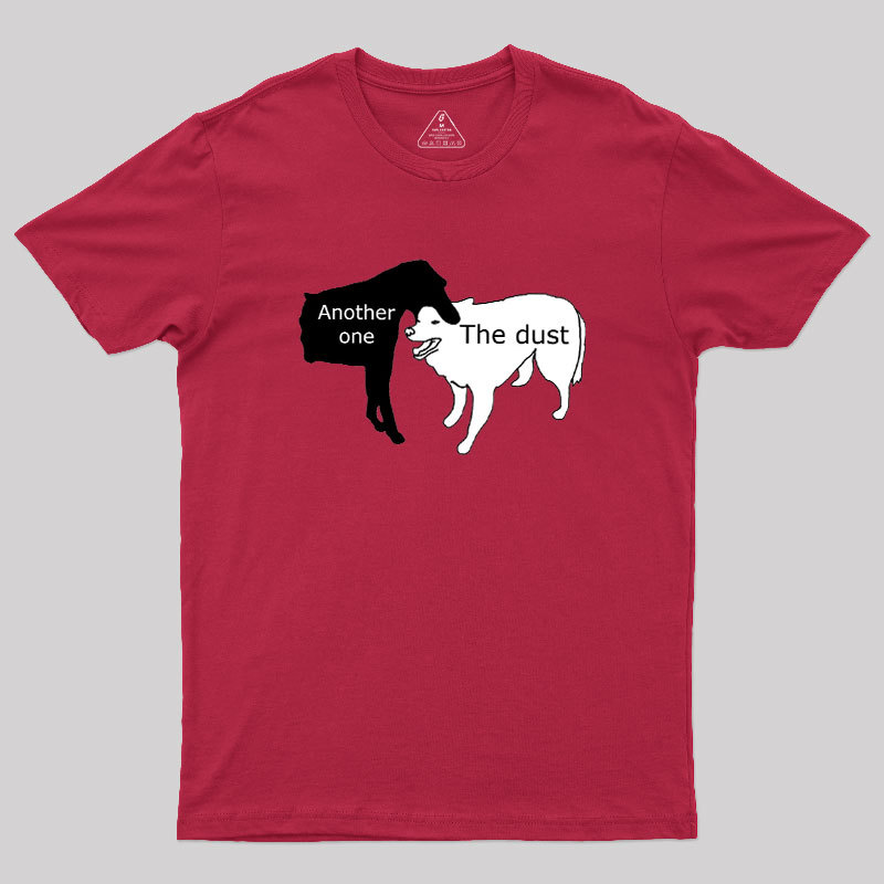 Another One Bites the Dust Geek T-Shirt