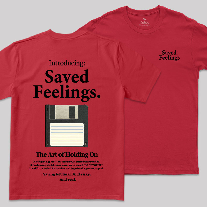 Saved Feelings Front and Back Printed Geek T-Shirt