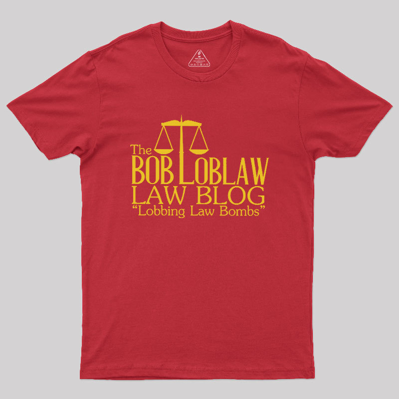The Bob Loblaw Law Blog Geek T-Shirt