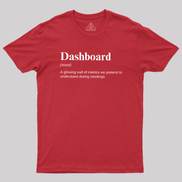Dashboard Funny Data Analyst Geek T-Shirt