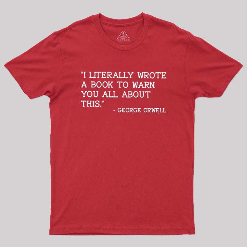 George Orwell Geek T-Shirt