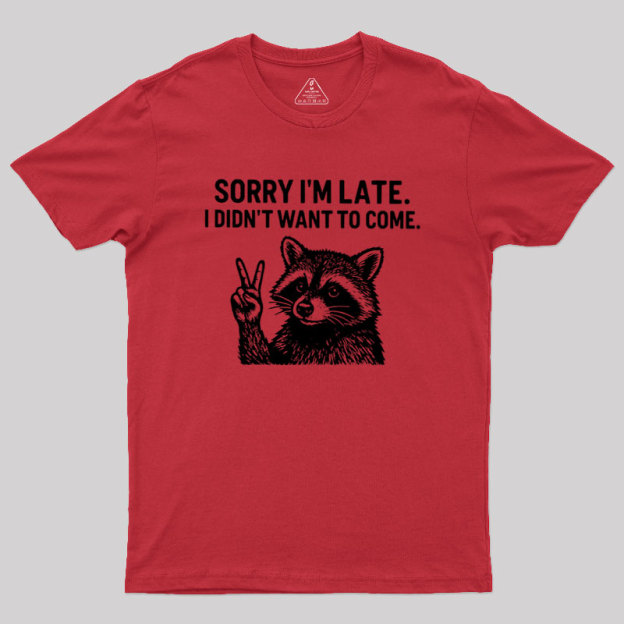 I Didn't Want to Come Geek T-Shirt