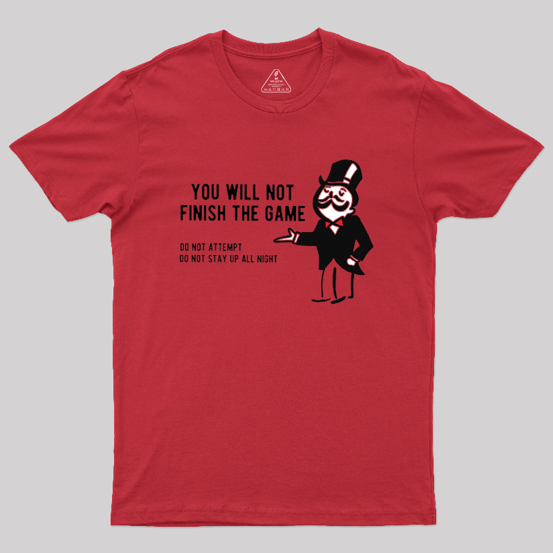 The Game that Never Ends Geek T-Shirt