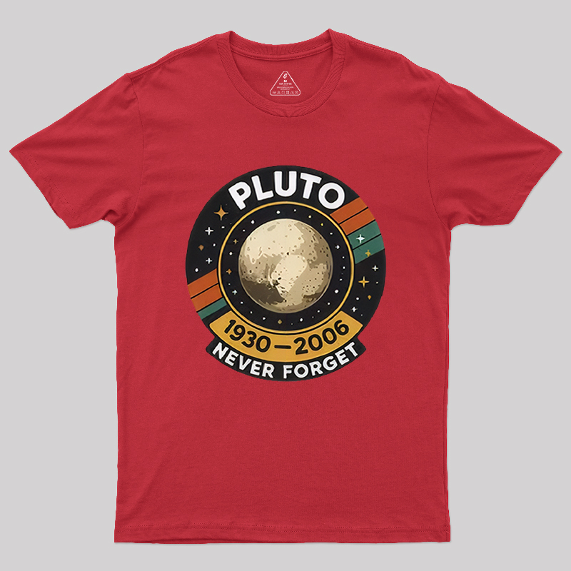 Pluto never forget Geek T-Shirt