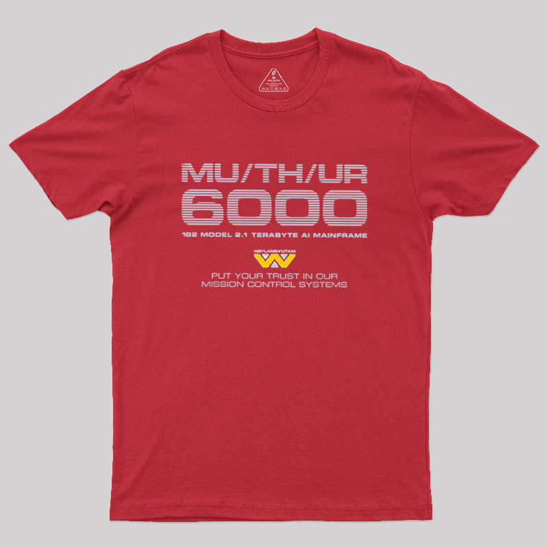 MU/TH/UR 6000 Geek T-Shirt