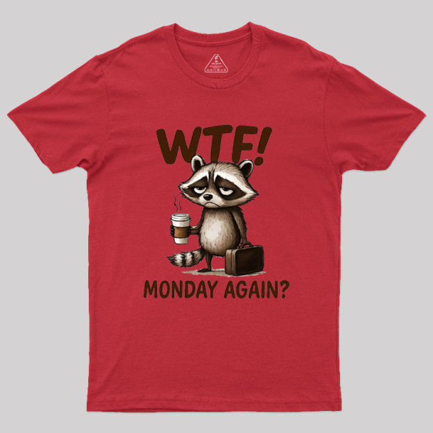 Monday Again Geek T-Shirt