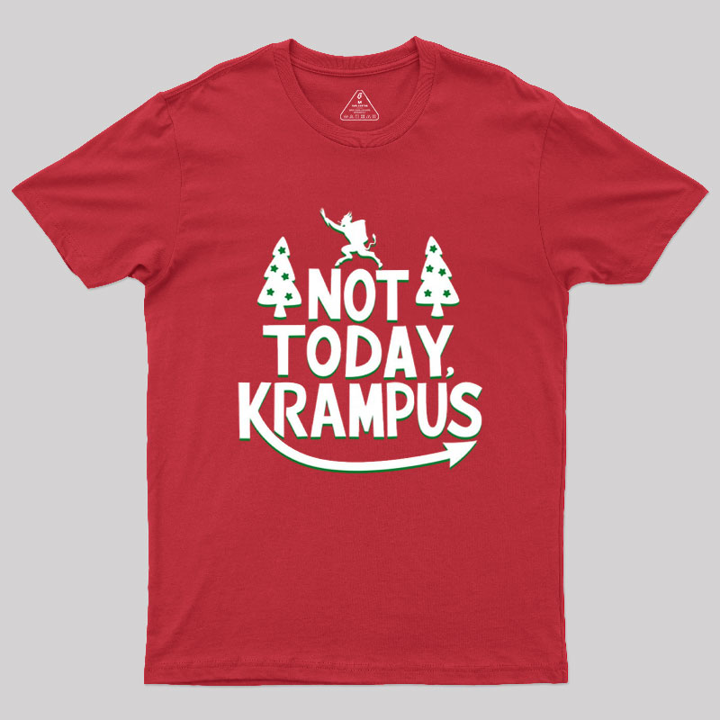 Not Today Krampus Funny Geek T-Shirt