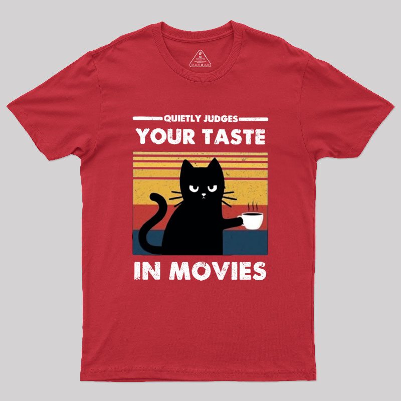Quietly Judges Your Taste in Movies Geek T-Shirt