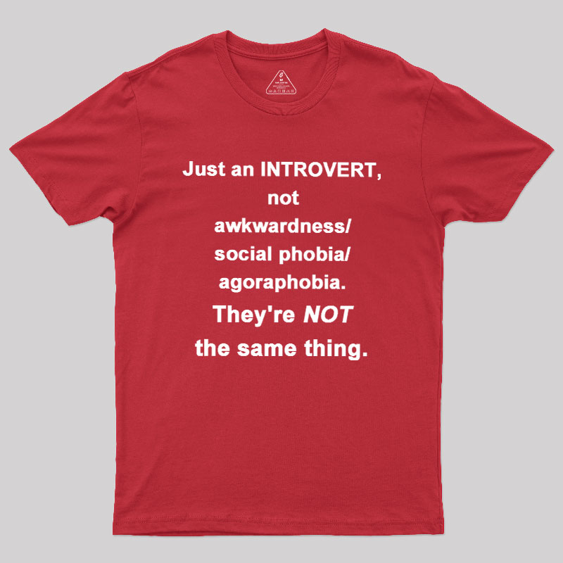 Introvert They're NOT the same thing. Geek T-Shirt