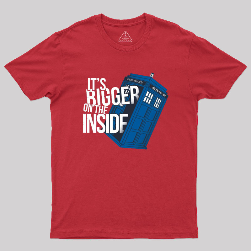Bigger On The Inside Geek T-Shirt