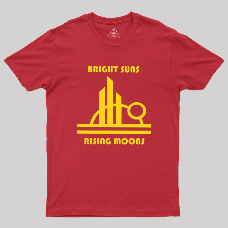 Bright Suns And Rising Moons Geek T-Shirt