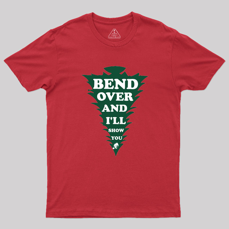 Clark Bend Over And I'll Show You Geek T-Shirt