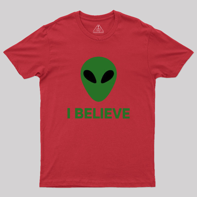 I Believe Alien Geek T-Shirt